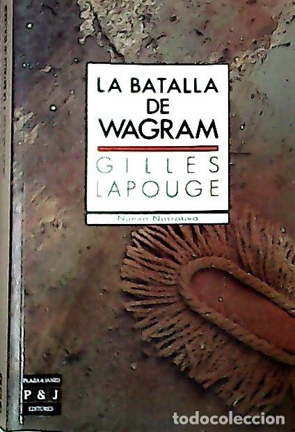 Libri di seconda mano: La batalla de Wagram - Lapouge, Gilles: