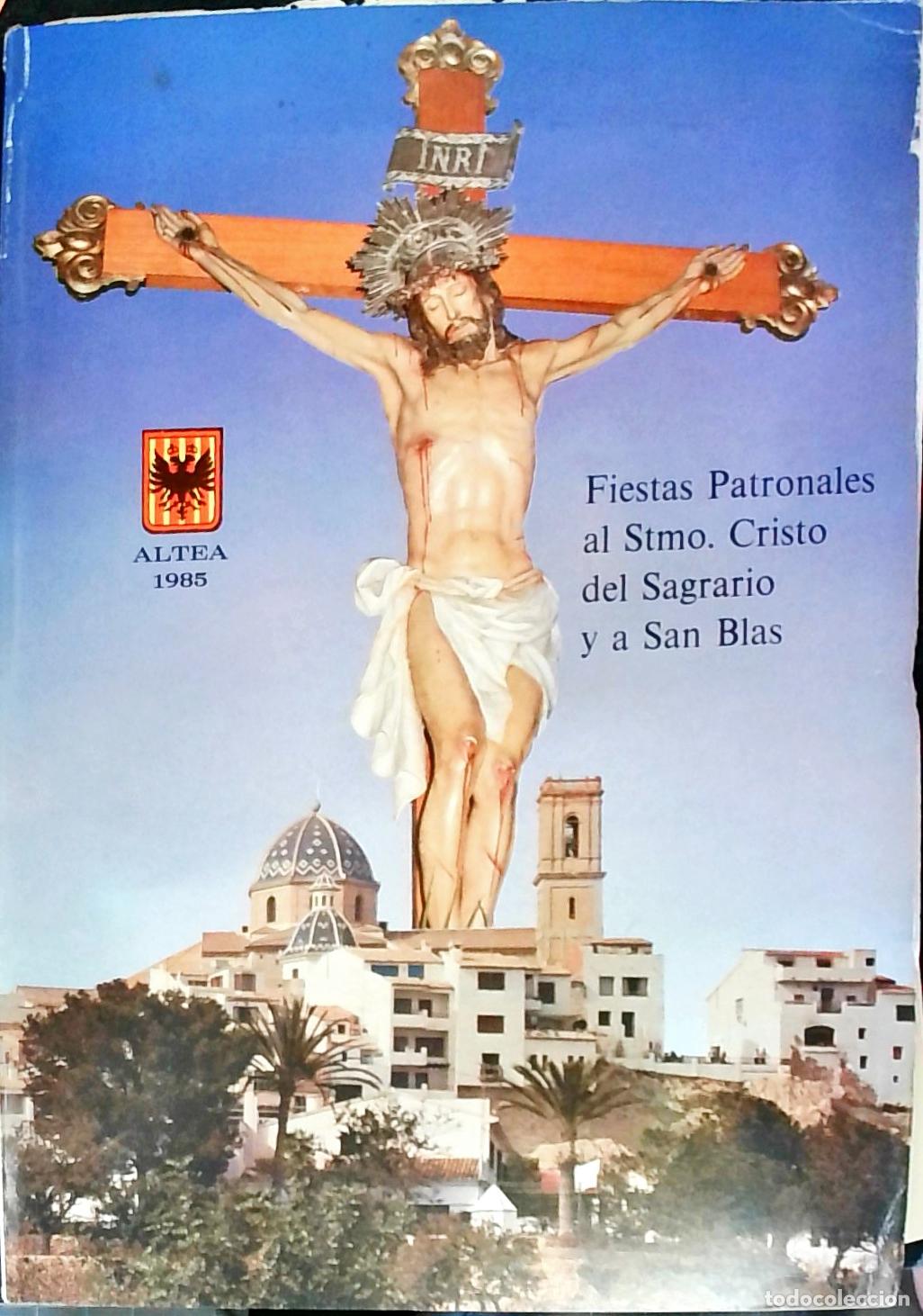 Libri di seconda mano: Fiestas Patronales al Stmo. Cristo del Sagrario y a San Blas. Altea 1985 - PROGRAMA: