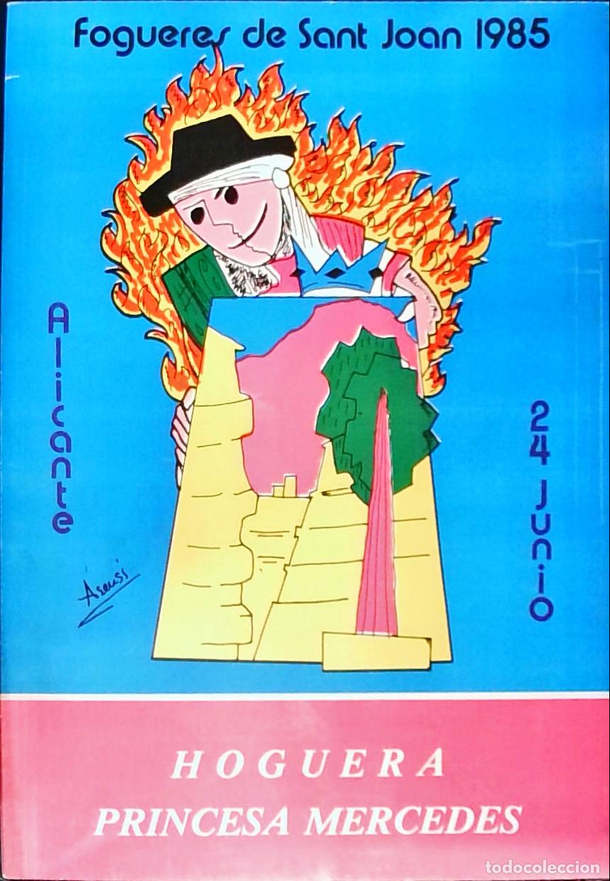 Libros: Fogueres de Sant Joan. Hoguera Princesa Mercedes: 24 de Junio 1985 - PROGRAMA: