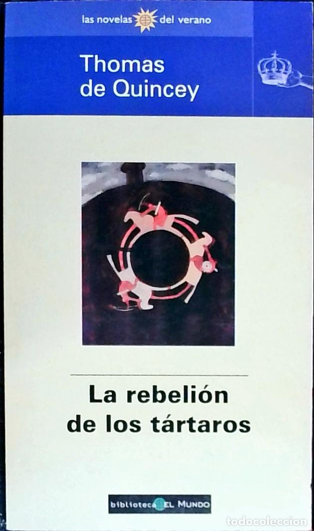 Libri di seconda mano: La rebeli&oacute;n de los t&aacute;rtaros - QUINCEY, Thomas de: