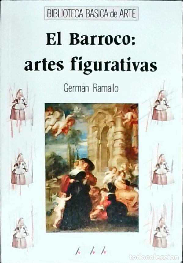 B&uuml;cher: El Barroco : artes figurativas - Ramallo Asensio, Germ&aacute;n:
