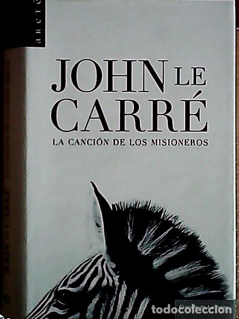 B&uuml;cher: La canci&oacute;n de los misioneros - Le Carr&eacute;, John :