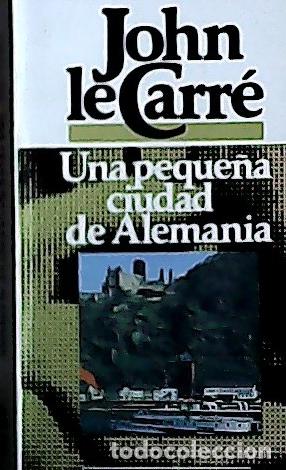 B&uuml;cher: Una peque&ntilde;a ciudad de Alemania - Le Carr&eacute;, John :