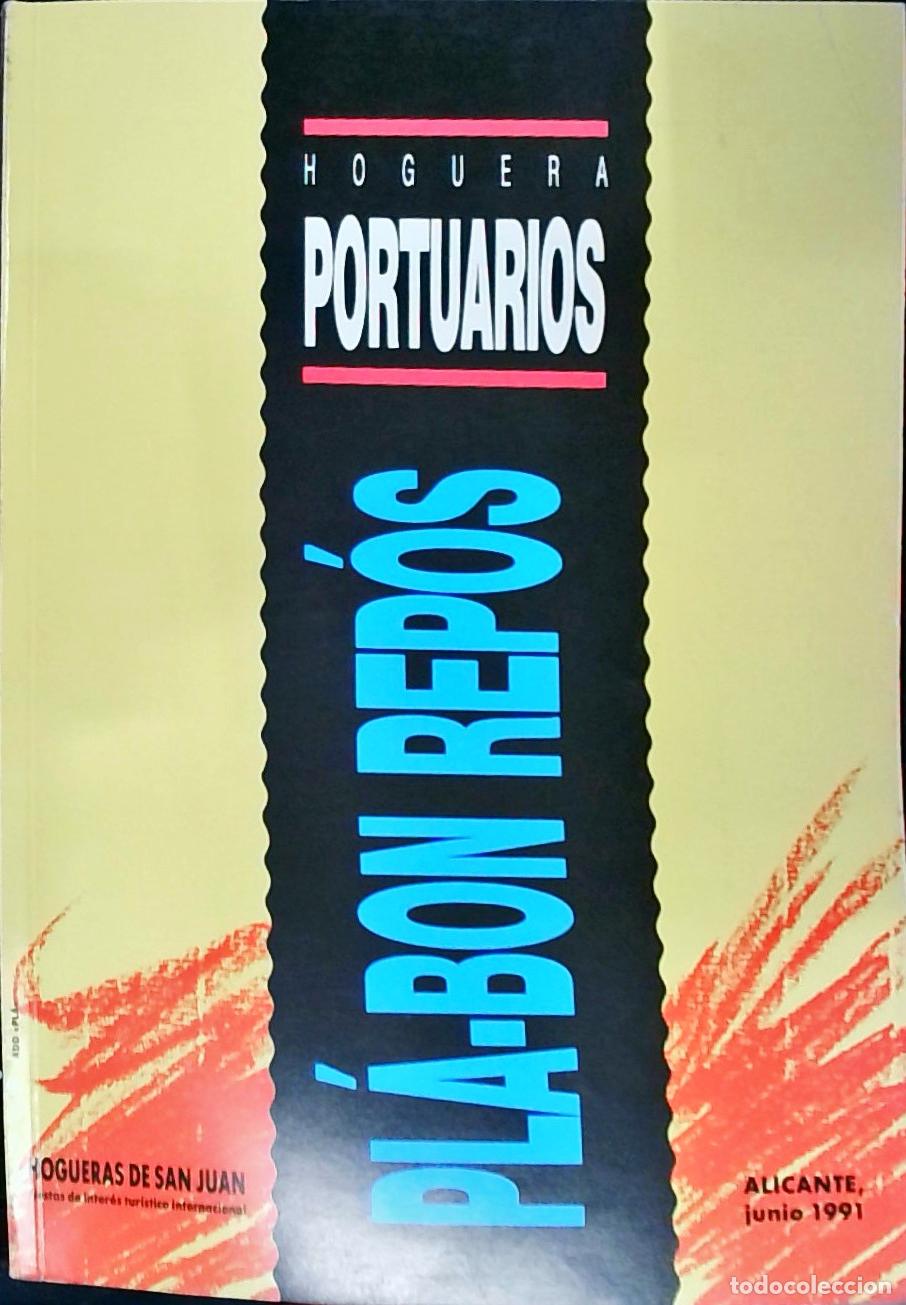Libros: Hoguera Portuarios Pl&aacute; Bon Rep&oacute;s: Junio 1991. Hogueras de San Juan - PROGRAMA: