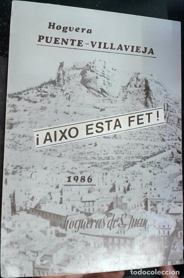 Libri di seconda mano: Hoguera Puente Villavieja Aixo Esta Fet 1986. Hogueras de San Juan - PROGRAMA: