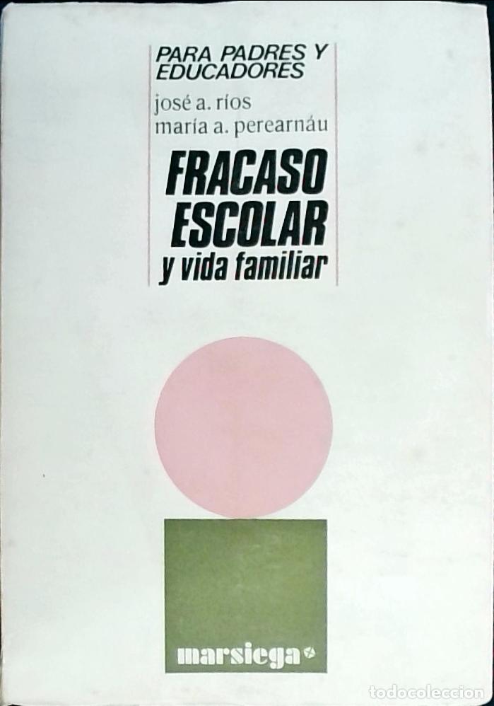Libri di seconda mano: Fracaso escolar y vida familiar - R&iacute;os Gonz&aacute;lez, Jos&eacute; Antonio y Perearnau Torras, M. Angeles:
