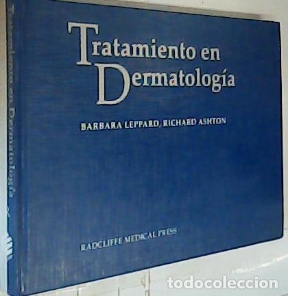 books: Tratamiento en Dermatolog&iacute;a - Leppard, Barbara y Ashton, Richard: