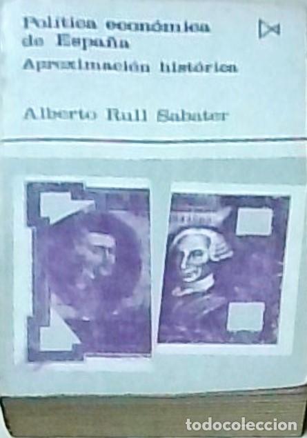 Livres: Pol&iacute;tica econ&oacute;mica de Espa&ntilde;a. Aproximaci&oacute;n hist&oacute;rica - RULL SABATER, Alberto: