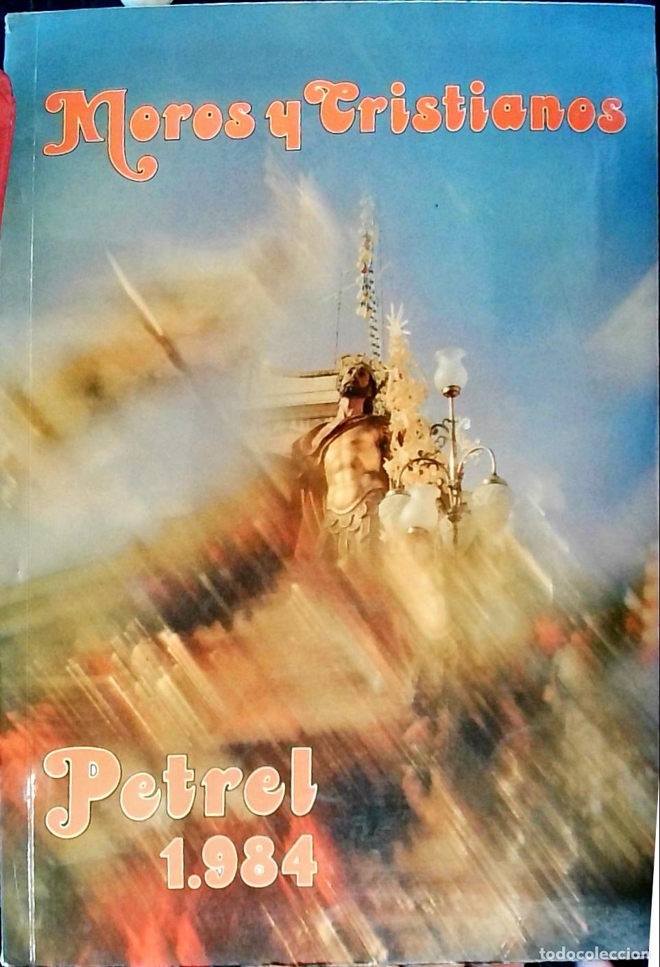 Libros: Petrel. Moros y Cristianos 1984 - PROGRAMA: - Foto 1