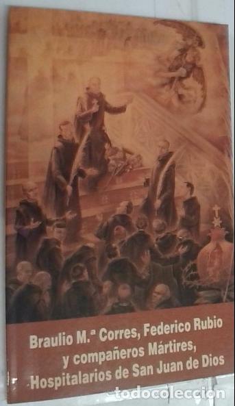 books: Beatos Braulio Mar&iacute;a Corres, Federico Rubio y compa&ntilde;eros m&aacute;rtires. 71 Hermanos de San Juan de Dios t