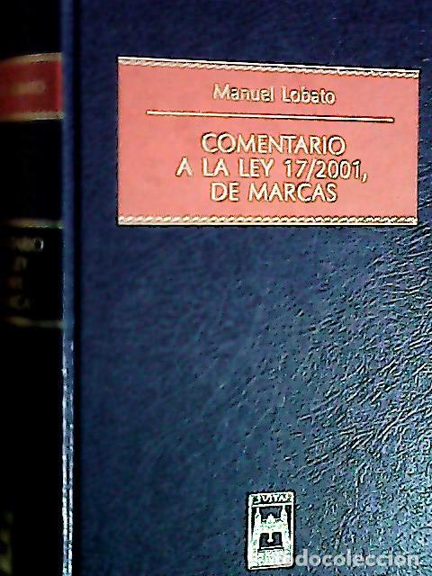books: Comentario a la Ley 17/2001, de marcas - Lobato Garc&iacute;a-Mij&aacute;n, Manuel: