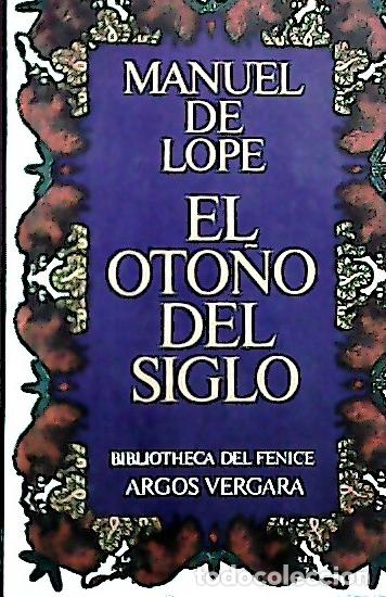 Libros: El oto&ntilde;o del siglo - Lope, Manuel de: - Foto 1