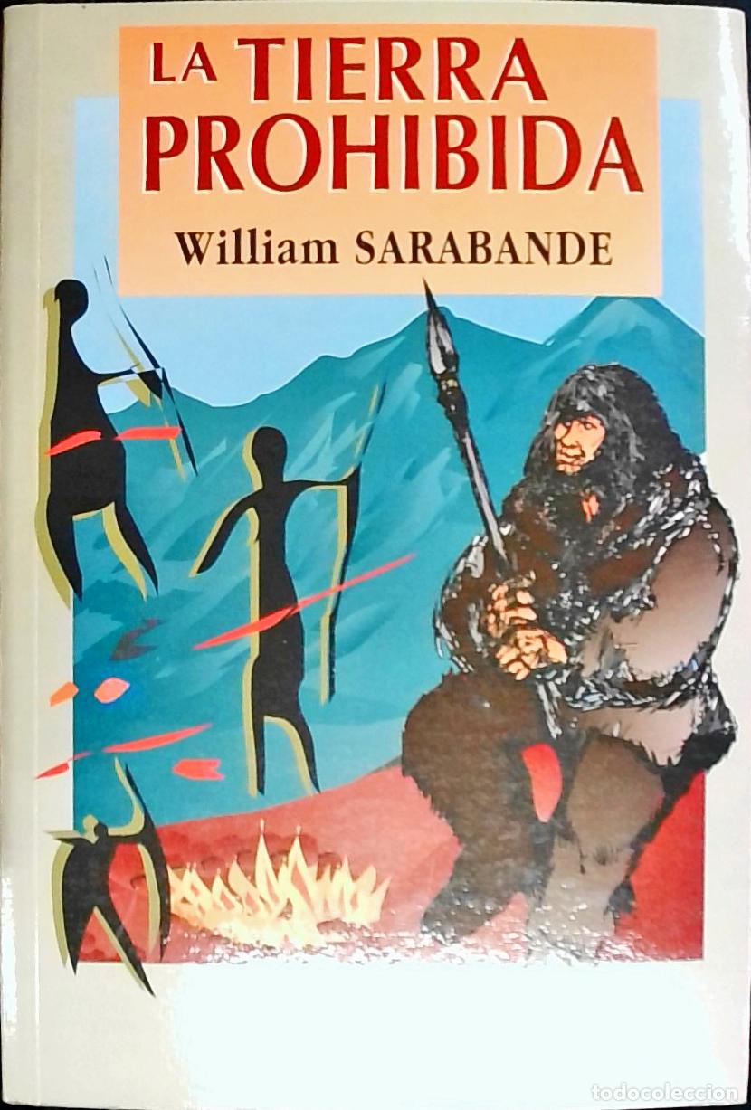 Livros em segunda m&atilde;o: La tierra prohibida - Sarabande, William: