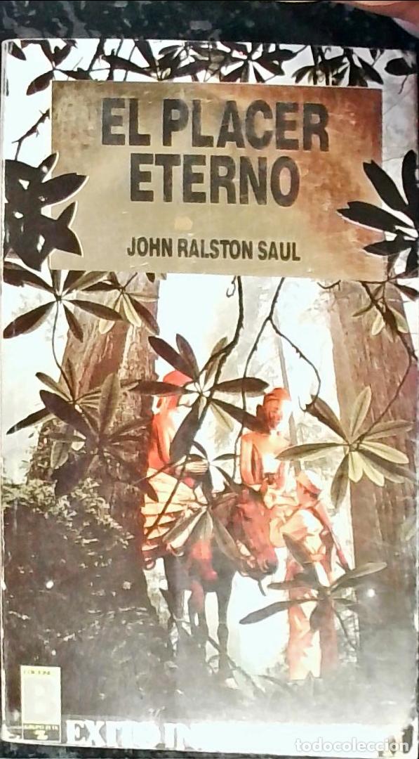 Libros: El placer eterno - Saul, John Ralston: - Foto 1