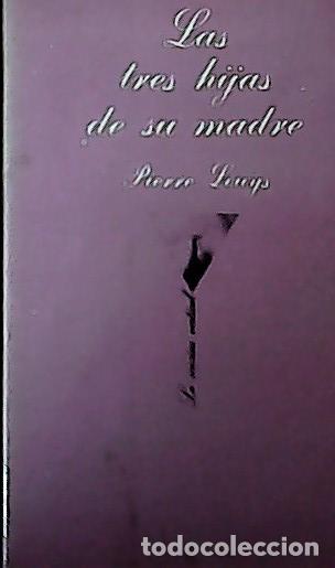 B&uuml;cher: Las tres hijas de su madre - Lou-s, Pierre: