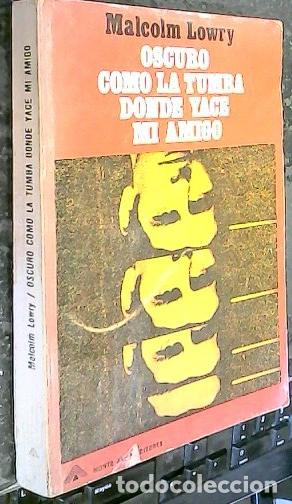 Livros em segunda m&atilde;o: Oscuro como la tumba donde yace mi amigo - LOWRY, Malcolm: