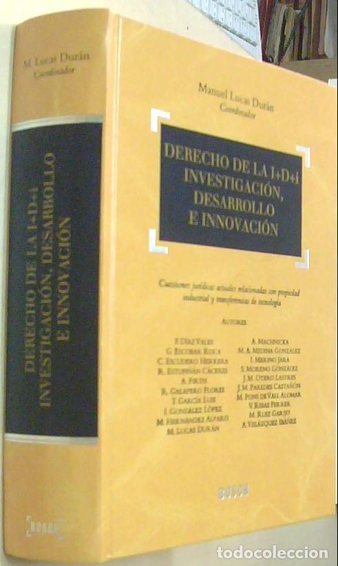 Libri di seconda mano: Derecho de la I+D+i investigaci&oacute;n, desarrollo e innovaci&oacute;n - LUCAS DURAN, Manuel (Coordinador) - AA.