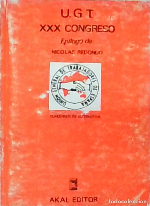 Livros em segunda m&atilde;o: U.G.T. XXX Congreso. Ep&iacute;logo de Nicol&aacute;s Redondo - SINDICATOS: