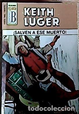 B&uuml;cher: Salven a ese muerto - Luger, Keith: