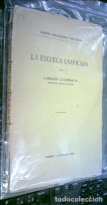 B&uuml;cher: La escuela unificada - LUZURIAGA, Lorenzo: