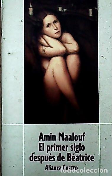 Libri di seconda mano: El primer siglo despu&eacute;s de B&eacute;atrice - Maalouf, Amin :