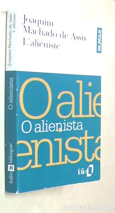 Libri di seconda mano: O alienista. L ali&eacute;niste. Texto biling&uuml;e portugu&eacute;s-franc&eacute;s - MACHADO DE ASIS, Joaquim: