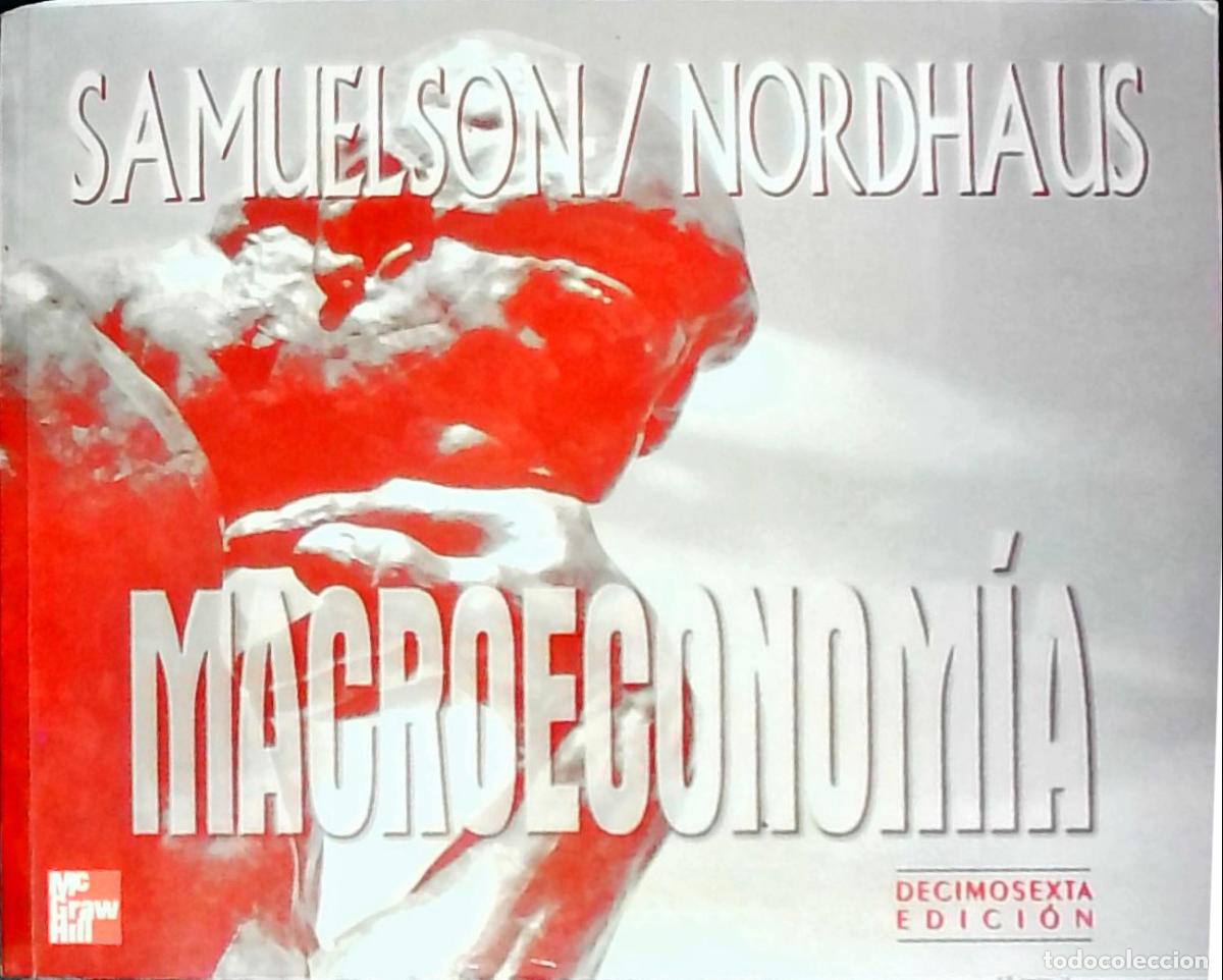 Libros: Macroeconom&iacute;a. 16&ordf; edici&oacute;n - SAMUELSON, Paul A. y NORDHAUS, William D.: - Foto 1