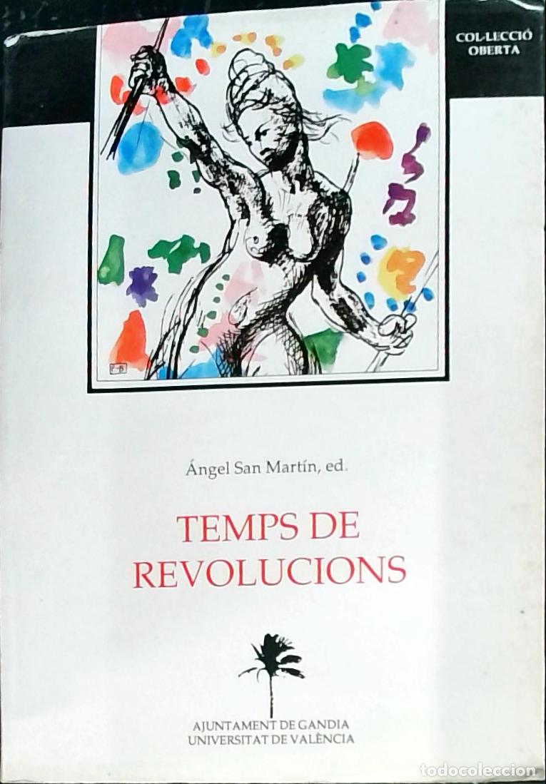 Libri di seconda mano: Temps de revolucions - San Mart&iacute;n Alonso, &Aacute;ngel: