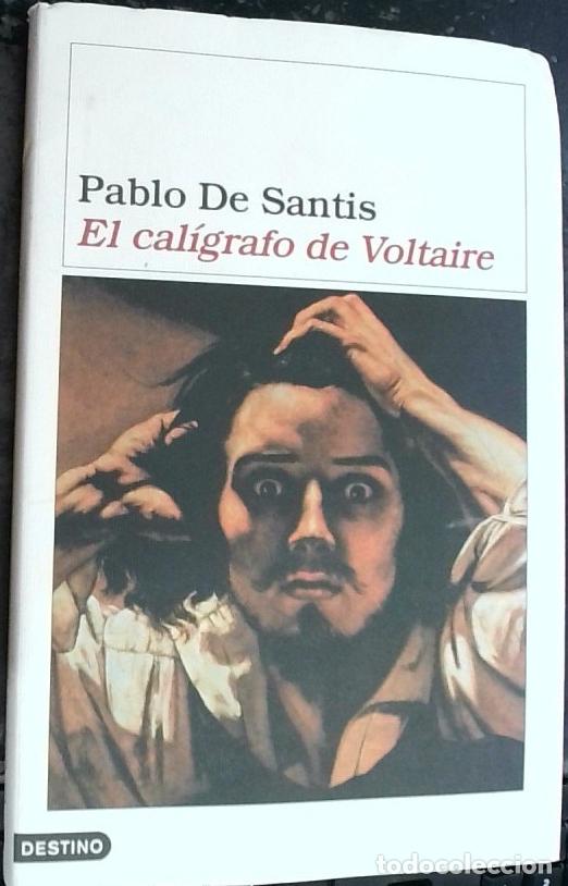 Libros: El cal&iacute;grafo de Voltaire - Santis, Pablo de: - Foto 1