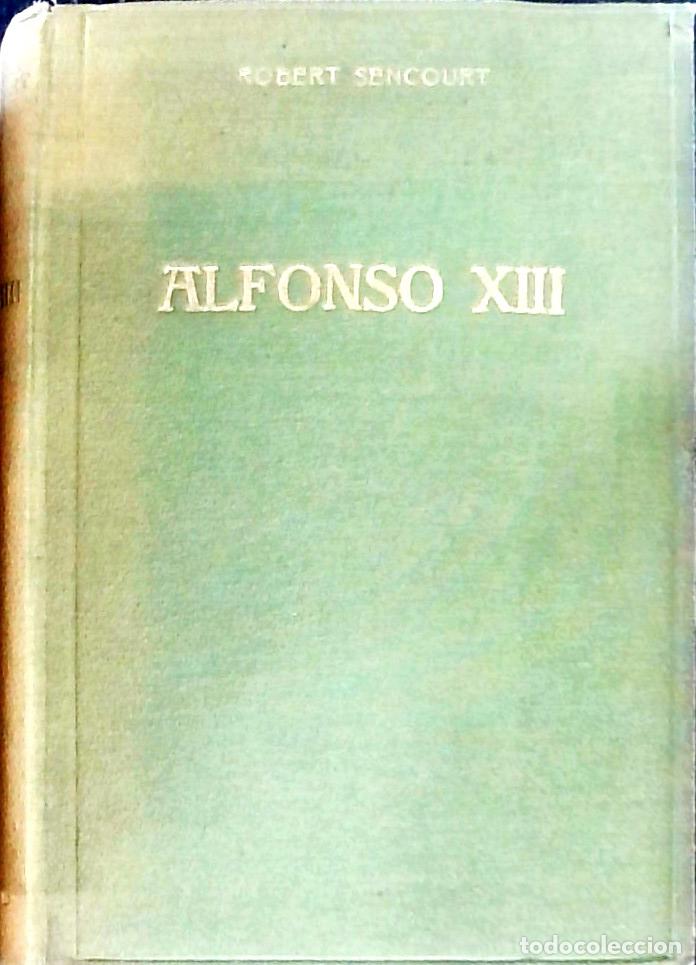 books: Alfonso XIII - Sencourt, Robert: