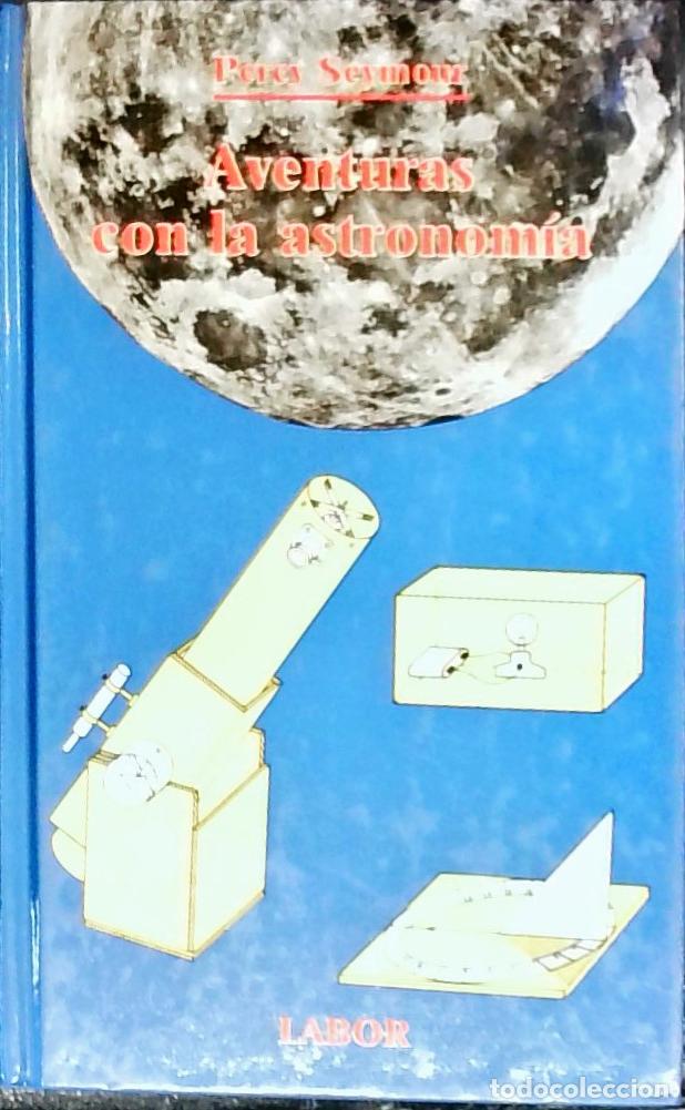 Libri di seconda mano: Aventuras con la astronom&iacute;a - SEYMOUR, Percy: