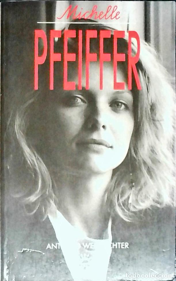 Libros: Michelle Pfeiffer - Weinrichter, Antonio: - Foto 1