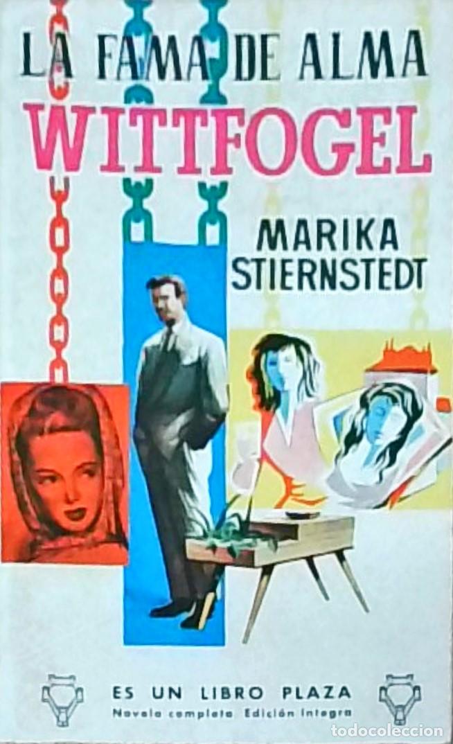B&uuml;cher: La fama de alma Wittfogel. Colecci&oacute;n Libro Plaza N&ordm; 247 - STIERNSTEDT, Marika:
