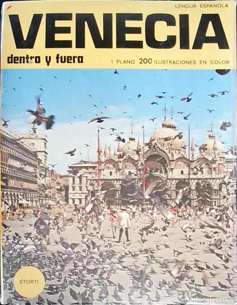 Libri di seconda mano: Venecia: dentro y fuera - Storti, Amedeo: