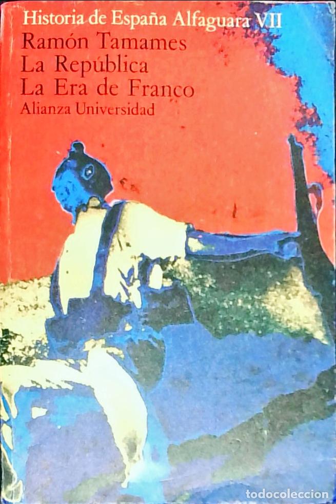 B&uuml;cher: La Rep&uacute;blica. La Era de Franco. Historia de Espa&ntilde;a Alfaguara n&ordm; VII - Tamames, Ram&oacute;n: