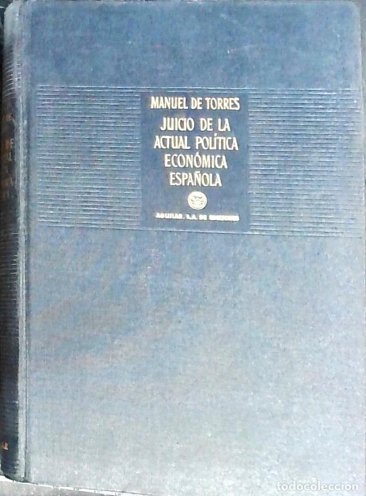 B&uuml;cher: Juicio de la actual pol&iacute;tica econ&oacute;mica espa&ntilde;ola - Torres, Manuel: