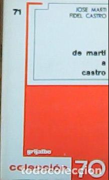 Libros: De Marti a Castro - Mart&iacute;, Jos&eacute; :