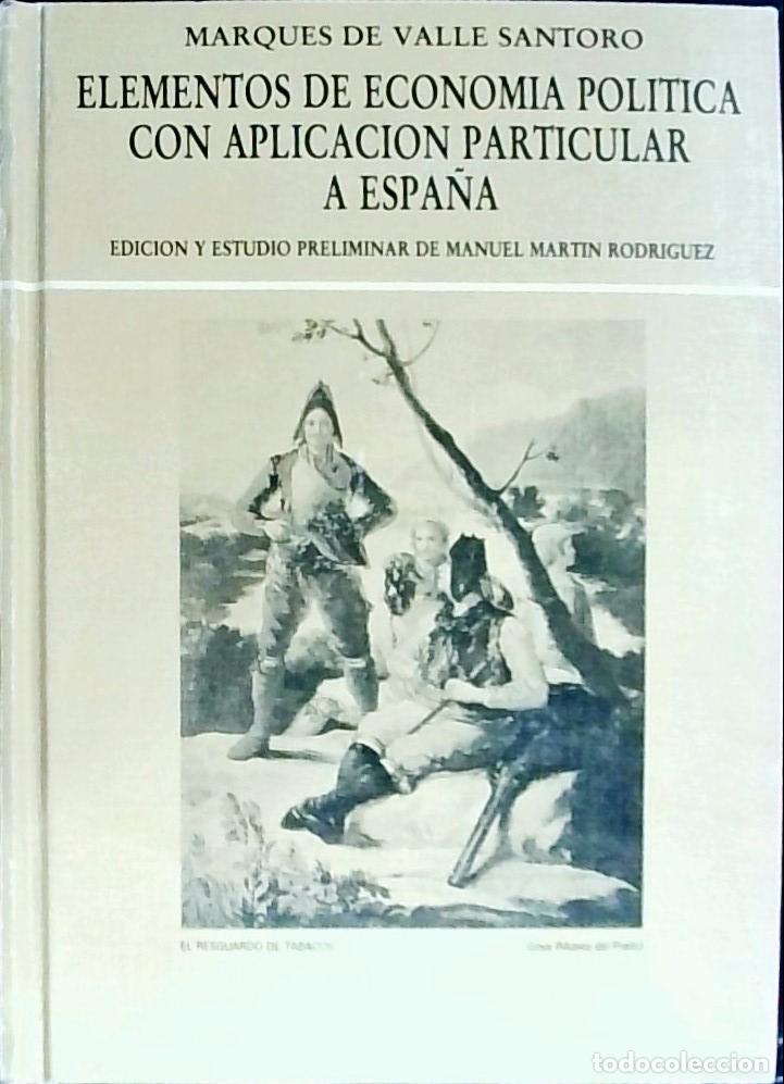 B&uuml;cher: Elementos de econom&iacute;a pol&iacute;tica con aplicaci&oacute;n particular a Espa&ntilde;a - Valle Santoro, Marqu&eacute;s de: