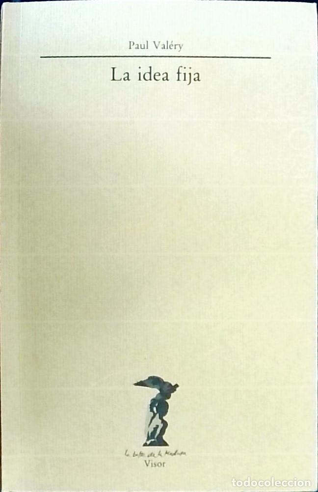 Libros: La Idea fija - Val&eacute;ry, Paul: