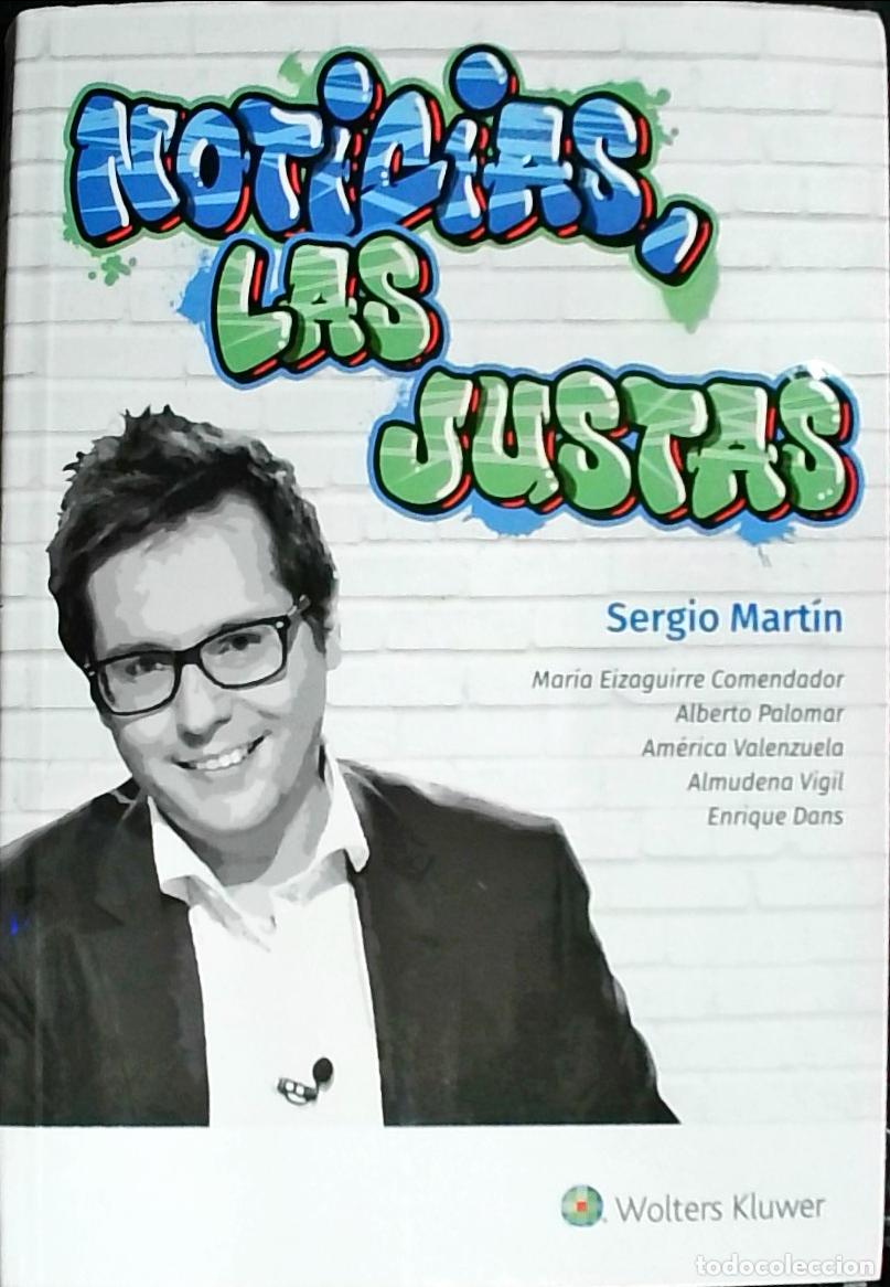 Libri di seconda mano: Noticias, las justas - Mart&iacute;n Herrera, Sergio: