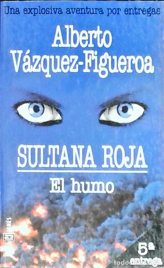 B&uuml;cher: Sultana Roja. El humo - VAZQUEZ FIGUEROA, Alberto: