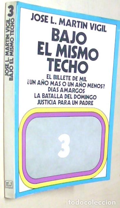 Libri di seconda mano: Bajo el mismo techo. 3 - MARTIN VIGIL, Jos&eacute; Luis: