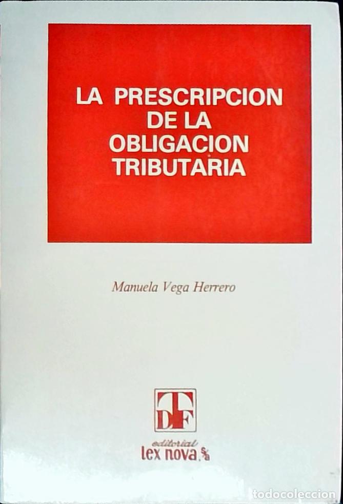 Libri di seconda mano: La prescripci&oacute;n de la obligaci&oacute;n tributaria - Vega Herrero, Manuela: