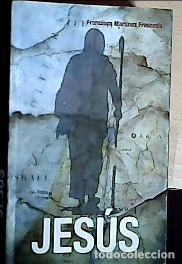 Libri di seconda mano: Jes&uacute;s - Mart&iacute;nez Fresneda, Francisco: