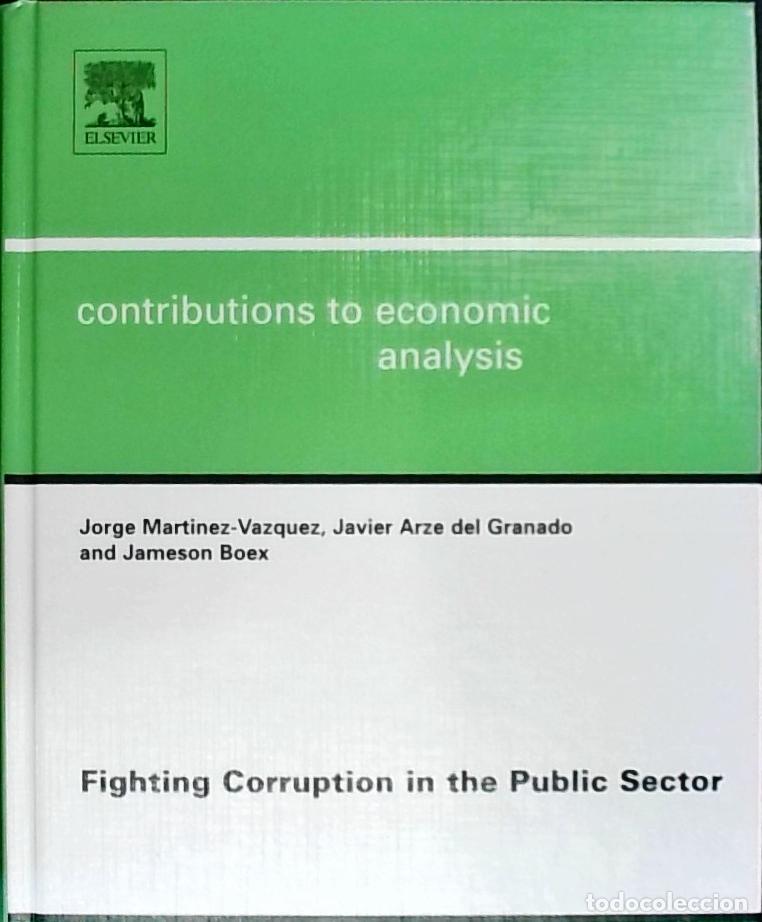 B&uuml;cher: Fighting Corruption in the Public Sector. Contributions to Economic Analysis - MARTINEZ VAZQUEZ, Jor