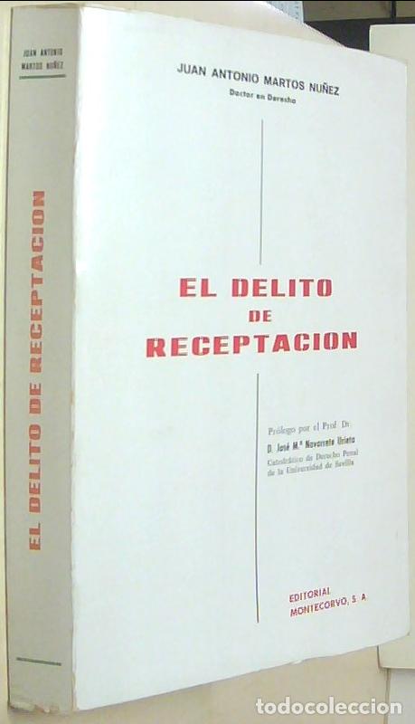 Libros: El delito de receptaci&oacute;n - MARTOS NU&Ntilde;EZ, Juan Antonio: