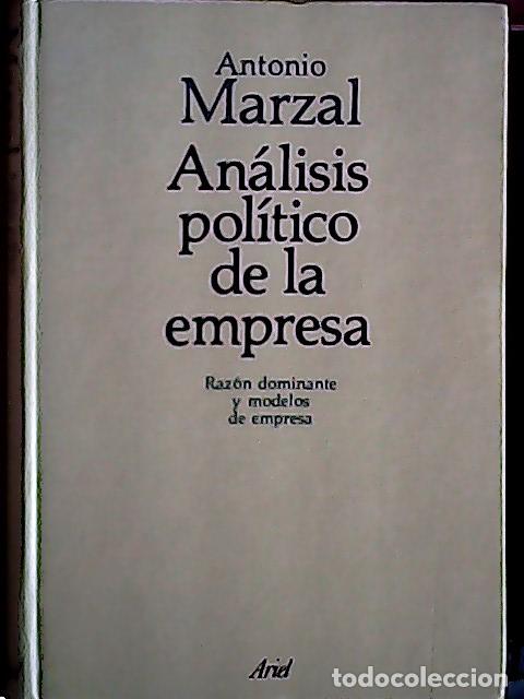 B&uuml;cher: An&aacute;lisis pol&iacute;tico de la empresa : raz&oacute;n dominante y modelos de empresa - Marzal M&aacute;s, Antonio: