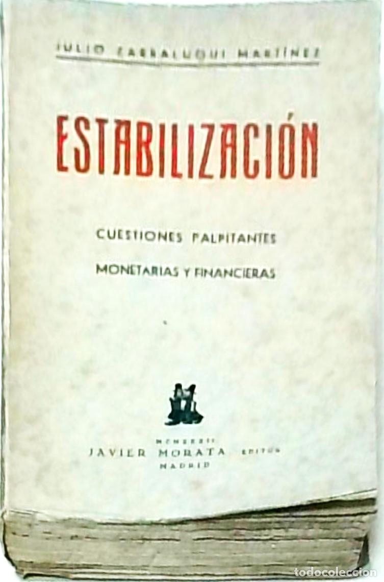 Libri di seconda mano: Estabilizaci&oacute;n. Cuestiones palpitantes monetarias y financieras - ZARRALUQUI MARTINEZ, Julio: