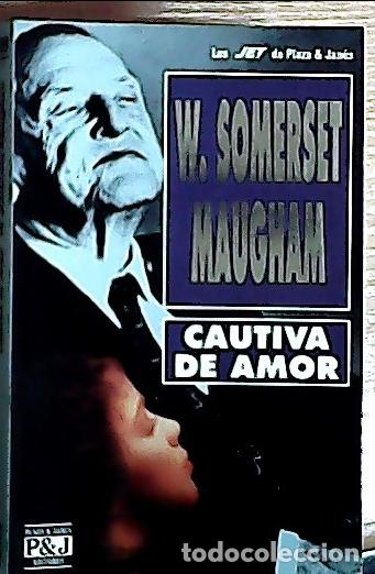 B&uuml;cher: Cautiva de amor - Maugham, W. Somerset :