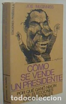 Libri di seconda mano: C&oacute;mo se vende un presiente. Por qu&eacute; gan&oacute; Nixon las elecciones presidenciales - McGINNISS, Joe: